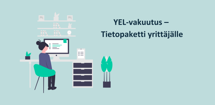 YEL-vakuutus tietopaketti yrittäjälle