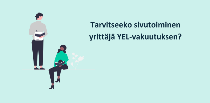 Tarvitseeko sivutoiminen yrittäjä YEL-vakuutuksen